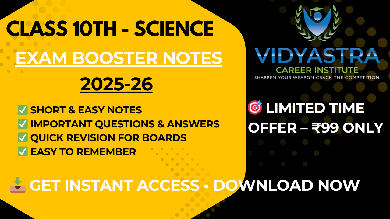 10th Science Notes – Exam Booster Pack 2025